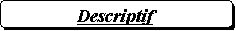Rectangle � coins arrondis: Descriptif